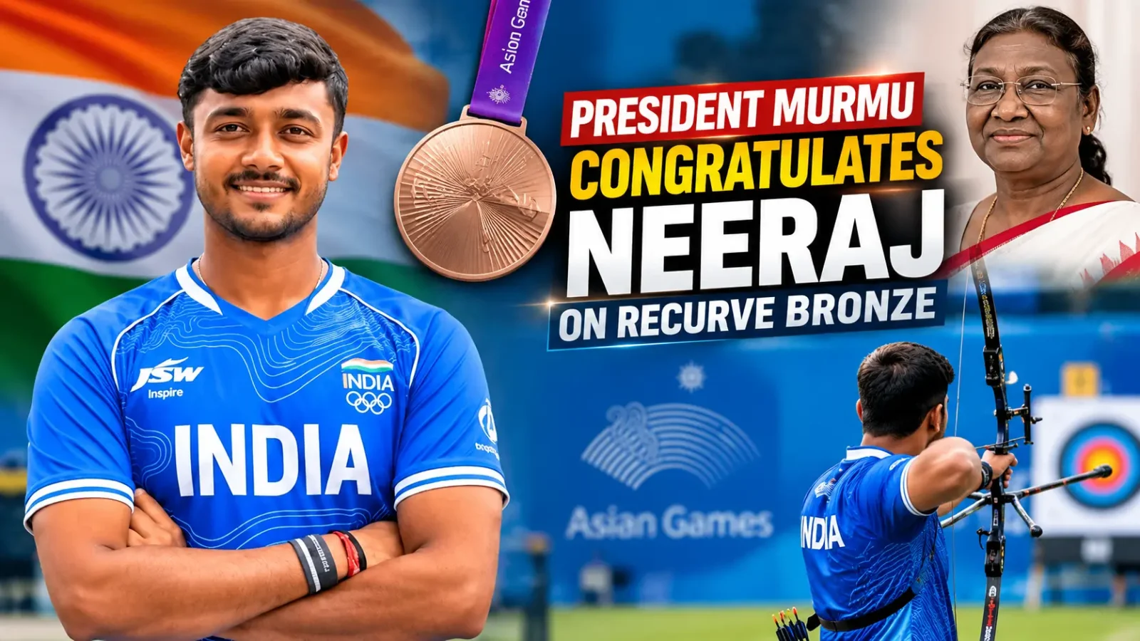 Neeraj Chauhan Wins All-Indian Asian Games Bronze Clash; President Murmu Hails Recurve Archery Milestone